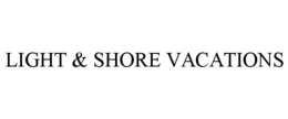 LIGHT & SHORE VACATIONS
