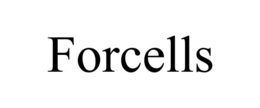FORCELLS
