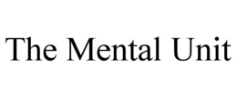 THE MENTAL UNIT