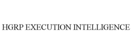 HGRP EXECUTION INTELLIGENCE