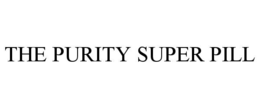THE PURITY SUPER PILL