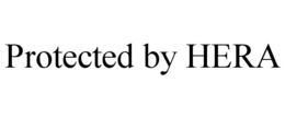 PROTECTED BY HERA