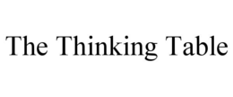 THE THINKING TABLE