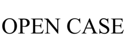OPEN CASE