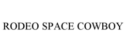 RODEO SPACE COWBOY