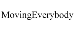MOVINGEVERYBODY
