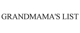 GRANDMAMA'S LIST