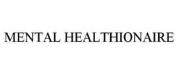 MENTAL HEALTHIONAIRE
