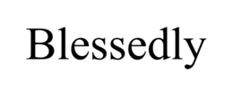 BLESSEDLY