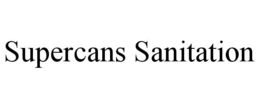SUPERCANS SANITATION