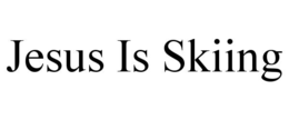 JESUS IS SKIING