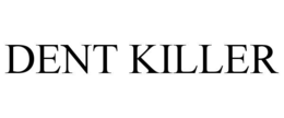 DENT KILLER