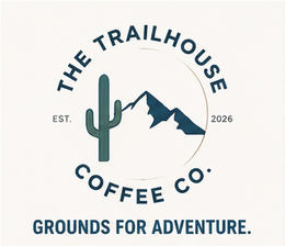 THE TRAILHOUSE COFFEE CO. EST. 2026  GROUNDS FOR ADVENTURE