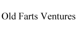 OLD FARTS VENTURES
