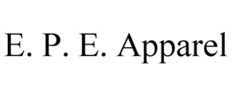 E. P. E. APPAREL