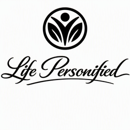 LIFE PERSONIFIED