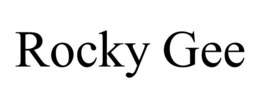 ROCKY GEE