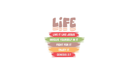 LIFE LIVE IT LIKE JESUS INVOLVE YOURSELF IN IT FIGHT FOR IT ENJOY IT GENESIS 2:7