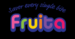 SAVOR EVERY SINGLE BITE FRUITA