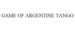 GAME OF ARGENTINE TANGO