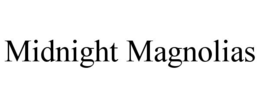 MIDNIGHT MAGNOLIAS