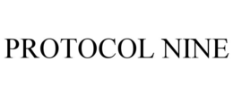 PROTOCOL NINE