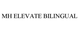 MH ELEVATE BILINGUAL