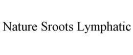 NATURE SROOTS LYMPHATIC