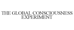 THE GLOBAL CONSCIOUSNESS EXPERIMENT