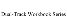 DUAL-TRACK WORKBOOK SERIES