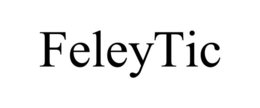 FELEYTIC