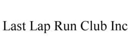 LAST LAP RUN CLUB INC