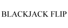 BLACKJACK FLIP