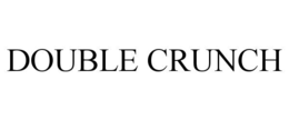 DOUBLE CRUNCH