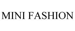MINI FASHION