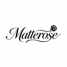 MATTEROSE