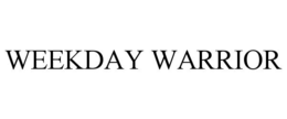WEEKDAY WARRIOR