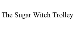 THE SUGAR WITCH TROLLEY