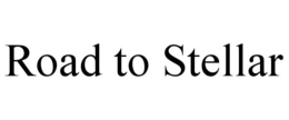 ROAD TO STELLAR