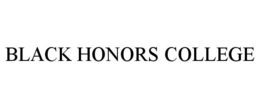 BLACK HONORS COLLEGE