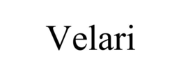 VELARI