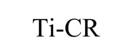 TI-CR