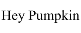 HEY PUMPKIN