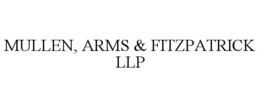MULLEN, ARMS & FITZPATRICK LLP