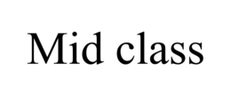 MID CLASS
