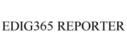 EDIG365 REPORTER