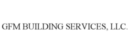 GFM BUILDING SERVICES, LLC.