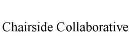 CHAIRSIDE COLLABORATIVE