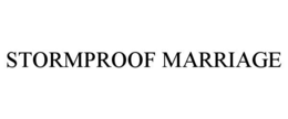 STORMPROOF MARRIAGE