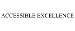 ACCESSIBLE EXCELLENCE